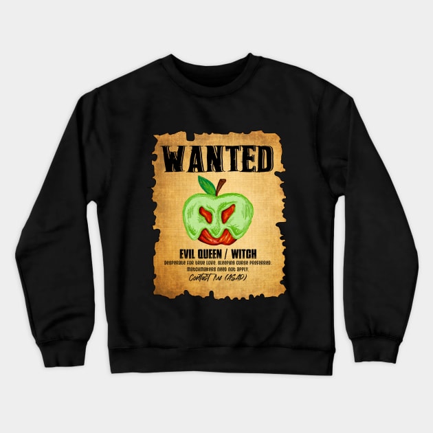 Wanted: Evil Queen/Witch Crewneck Sweatshirt by the-krisney-way